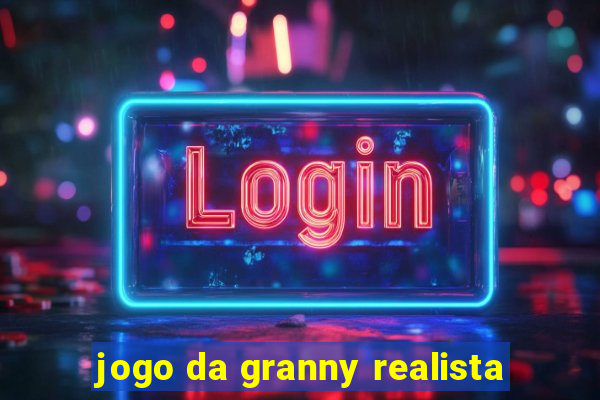 jogo da granny realista